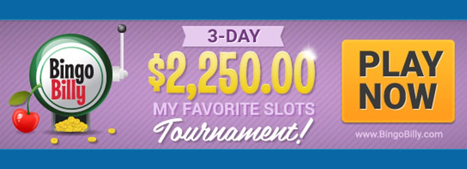 3-Day My Favorite Slots Tournament featuring $2,250 in prizes