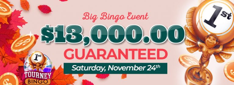 $13,000 Guaranteed Event Win big with Black Friday Bingo