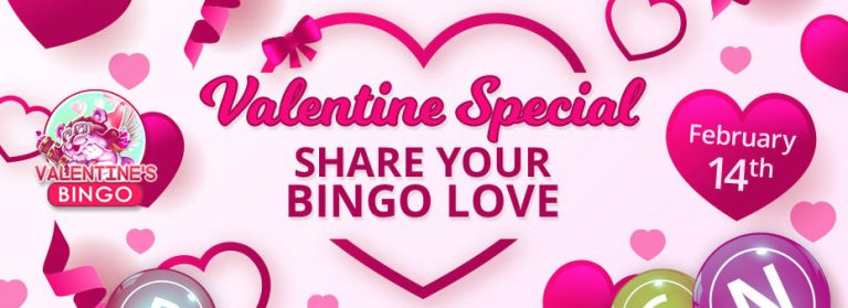 Valentine Special - Share your Love for Bingo on Valentine’s Day!
