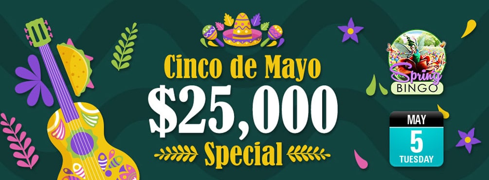 Spring BINGO Room $25000 Coverall Cinco de Mayo special!