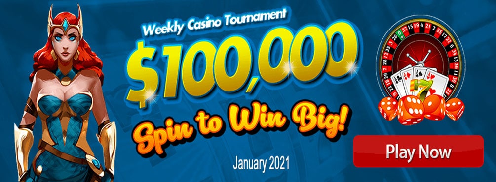 $100,000 Spin to Win Big! Weekly Casino Tournament – January 2021