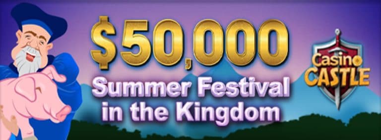 $50,000 Summer Festival in the Kingdom of Casino Castle