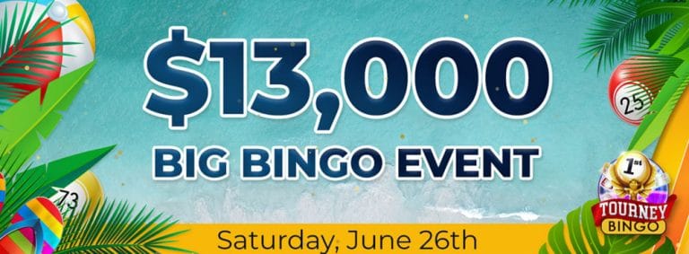 $13,000 Big Bingo Event - Summer's here this June with our Biggest BINGO Event