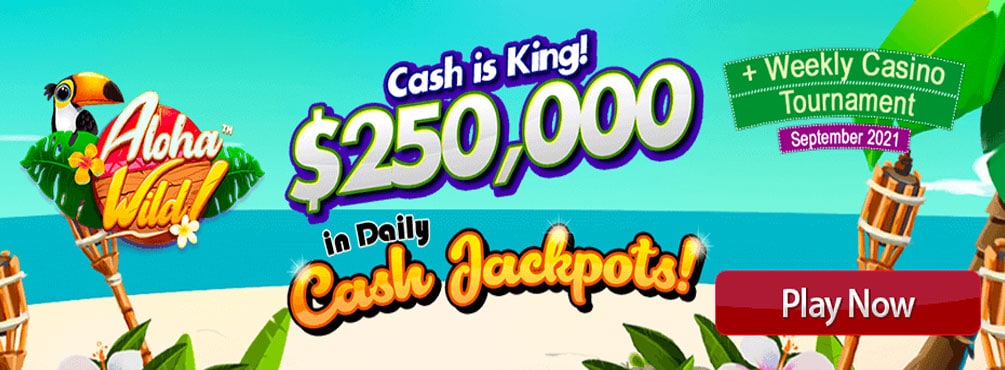 $250,000 in Daily Cash Jackpots Weekly Casino Tournament – September 2021