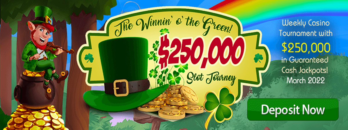 With $250,000 in Guaranteed Cash Jackpots! March 2022