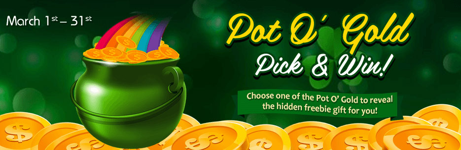 Pot O' Gold Pick & Win! March 1st – 31st