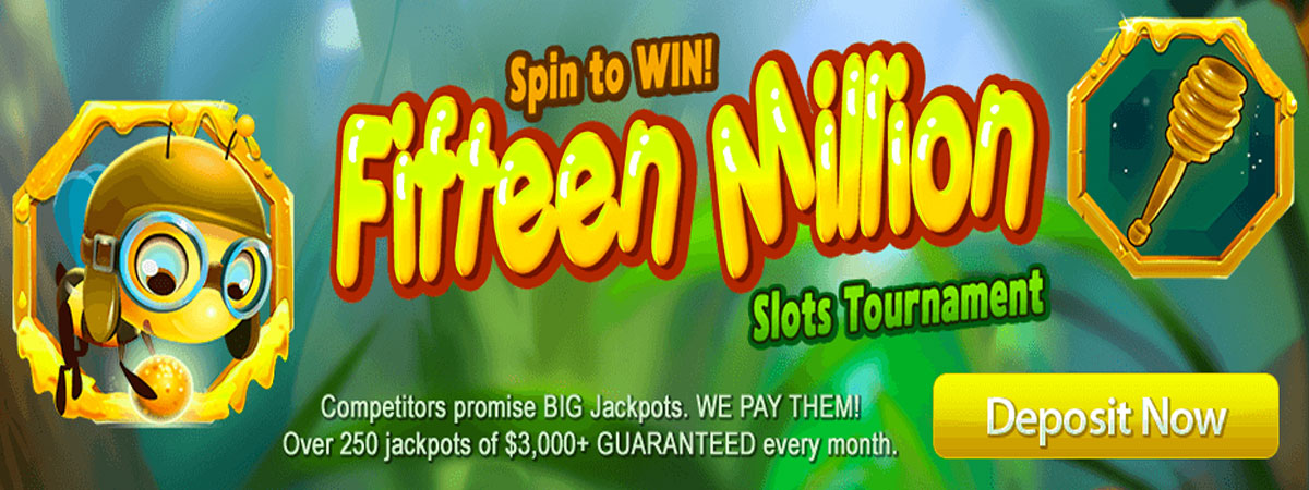 Spin to WIN! Fifteen Million Slot Tournament. Competitors promise BIG Jackpots. WE PAY THEM!