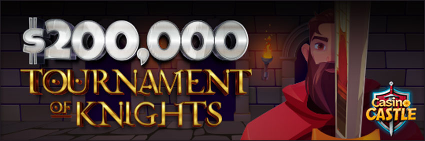 Casino Castle – $200,000 Tournament of Knights