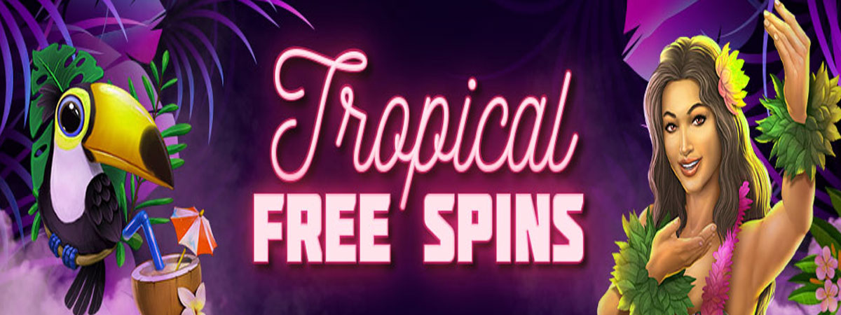 Claim up to 100 Free Spins this July in the Tropical Free Spins