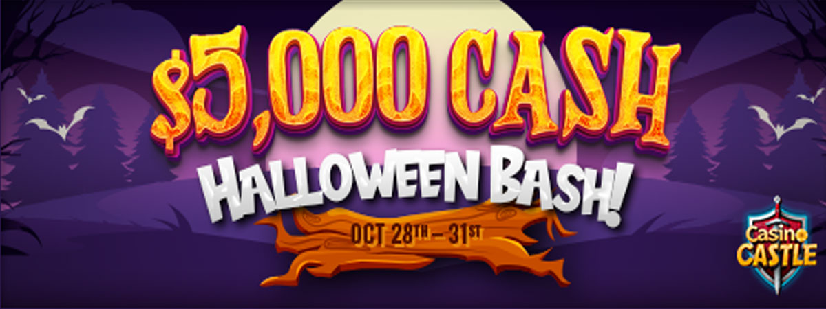 CasinoCastle $5,000 CASH Guaranteed Halloween Bash! Oct 28th-31st