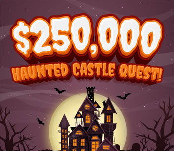 $250,000 Haunted Castle Quest