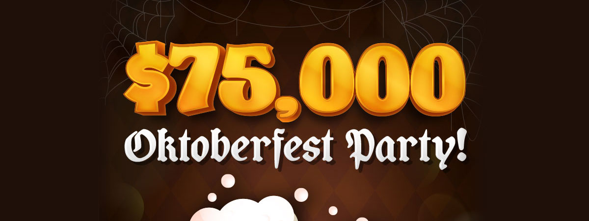 Enjoy the $75,000 Oktoberfest Party!