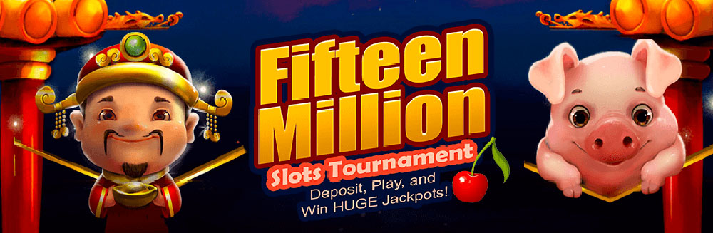 Fifteen Million Slots Tournament Deposit, Play, and Win HUGE Jackpots!