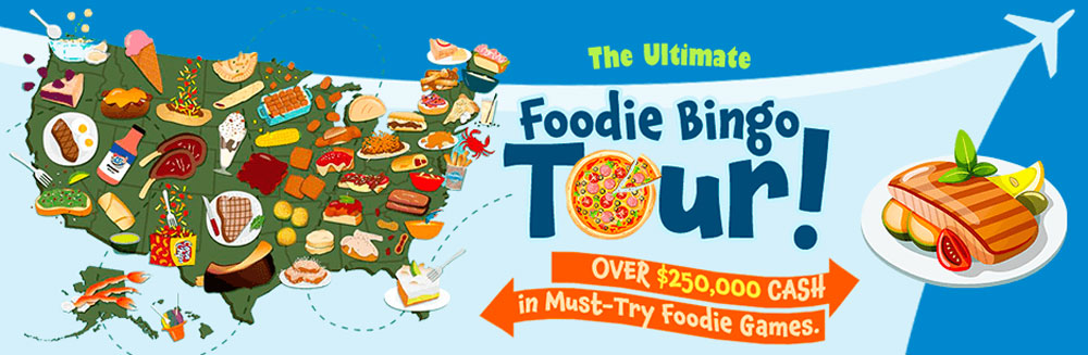 The Ultimate Foodie Bingo Tour! We have OVER $250,000 CASH in Must-Try Foodie Games