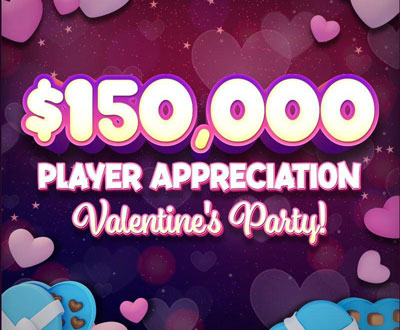 $150,000 Player Appreciation - Valentine's Party!