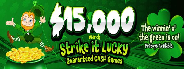 $15,000 Strike it LUCKY - Guaranteed CASH Games - March