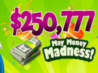 $250,777 May Money Madness