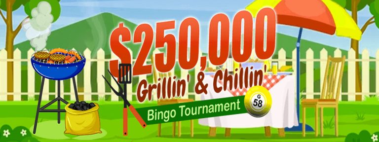 $250,000 Grillin’ & Chillin’ Bingo Tournament