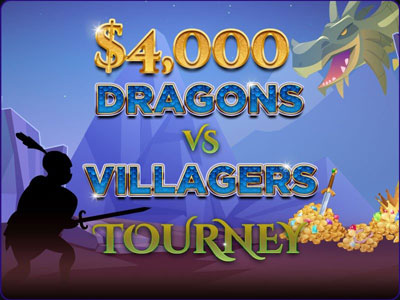 $4,000 Dragons vs Villagers Tourney