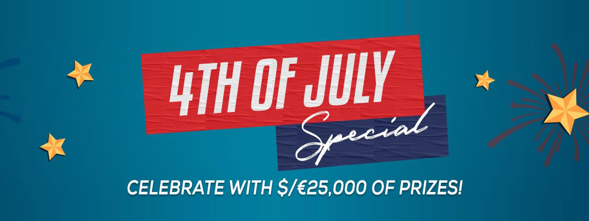Celebrate 4th of July with $/€25,000 to be won