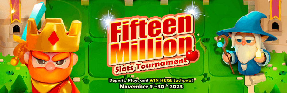 Fifteen Million Slots Tournament