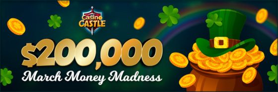 Casino Castle – $200,000 March Money Madness
