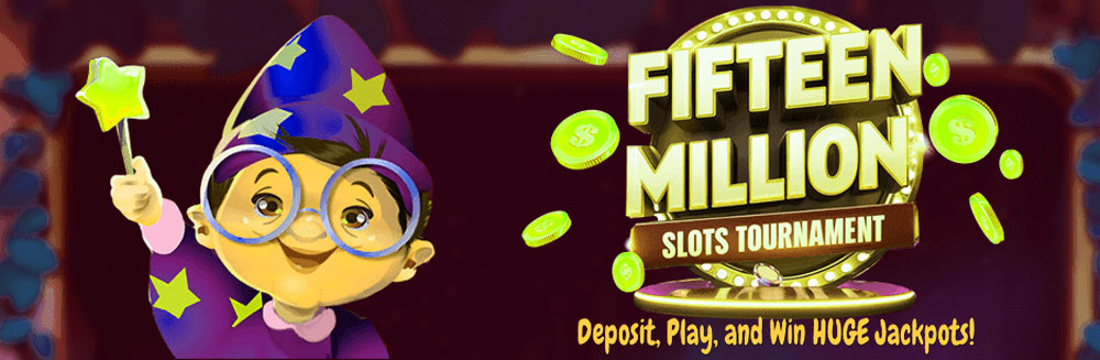 Fifteen Million Slots Tournament