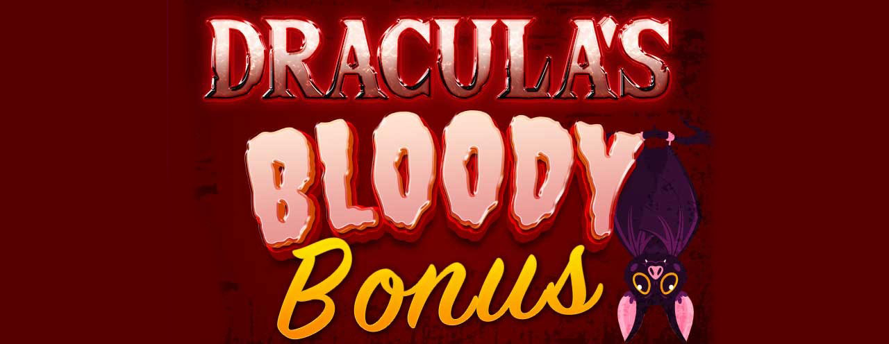 Dracula’s Bloody Bonus