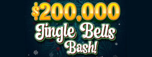 Bingo Village $200,000 Jingle Bells Bash!