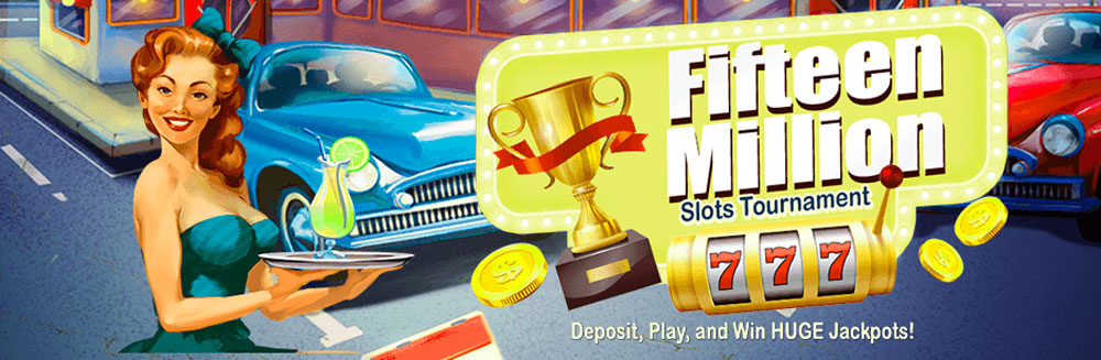 Fifteen Million Slots Tournament. Spin to Win HUGE Jackpots!